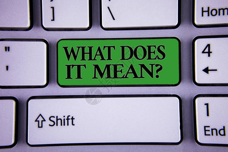 写笔记显示这是什么意思问题商业照片展示困惑好奇提问询现代银色键盘绿色按钮图片
