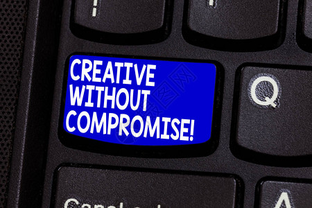 文字书写文本创意不妥协衡量善意和小创意的商业概念键盘意图创建计算机消息图片