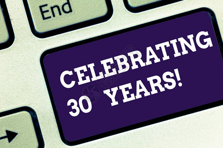 手写文本庆祝30年概念意义共同纪念一个特殊的日子年键盘意图创建计算机消息图片