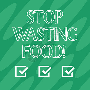 手写文本停止浪费食物概念含义是组织致力于减少社会上的食物浪费图片