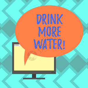 显示多喝水的文字符号概念照片增加所需的饮用水量每天都在安装有椭圆形彩色语音气泡的计算机显图片