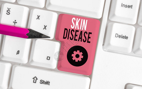 手写文本皮肤病影响人体分析皮肤的任何疾病或症的概念照片白色pc键盘图片