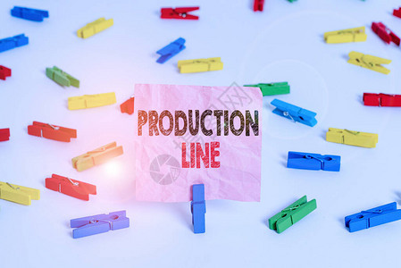 概念手写显示生产线概念意义在工厂建立的一组顺序操作彩色衣夹纸空提图片