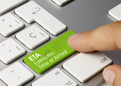 ETA抵达估计时间以金属键盘绿键写图片