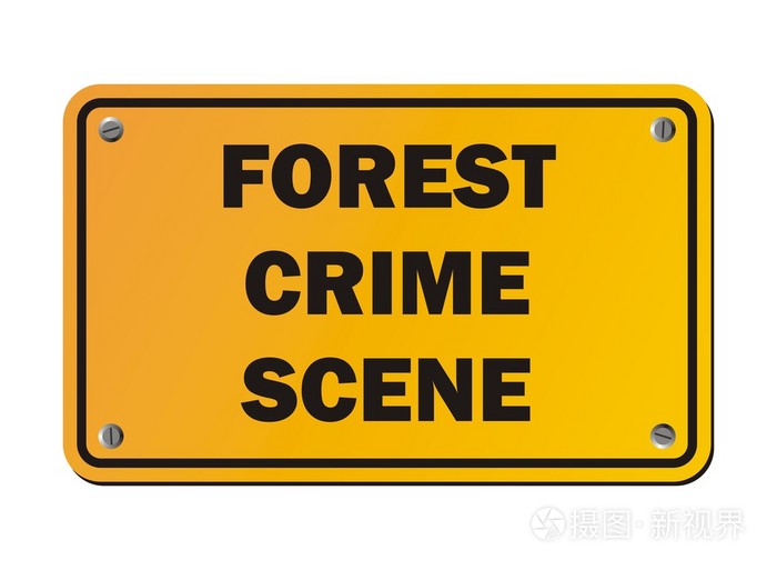 森林犯罪现场抗议的牌子