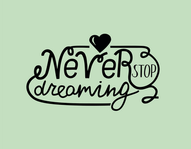 手刻字永远不要停止梦想的心照片