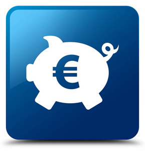 存钱罐欧元符号图标蓝色方形按钮