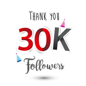 感谢您为社会网络和追随者设计模板。网络用户庆祝大量的订户或追随者。感谢30k 的追随者