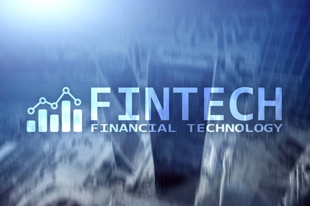 Fintech金融技术, 全球商务和信息互联网通信技术。摩天大楼背景。高新技术企业理念