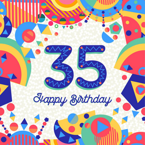 生日快乐三十五35年趣味设计与数字, 文本标签和多彩的装饰。是聚会请柬或贺卡的理想选择。Eps10 矢量