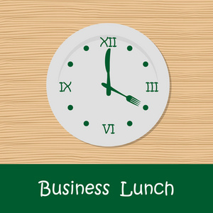 商务午餐的概念。有钟表的盘子, 刀和叉子形状的时钟手。图片中还有 商务午餐 的文本。木质背景上的矢量插图
