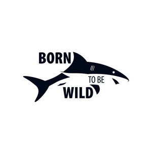 生来就是野性的.标志或标志与鲨鱼.矢量插图照片