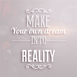 让你自己的梦想变成现实