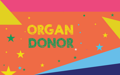 概念手写显示器官捐献者。商业照片展示展示谁提供了一个器官从他们的身体移植