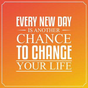 每个新的一天，是另一个机会改变你的生活。报价 Typ图片