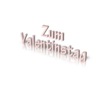 Zum valentinstag 的情人节那天