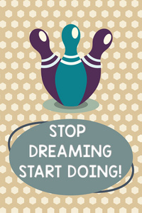 字写文字停止做梦开始做。把你的梦想付诸行动的商业理念具体化