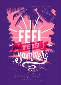 感觉到今年夏天。夏天的时间短语排印 grunge 海报。复古矢量图