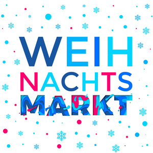 Weihnachtsmarkt 海报背景抢圣诞德国度假市场矢量雪花模式