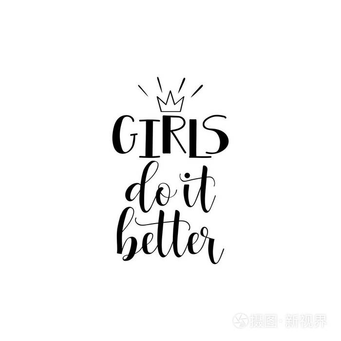女孩们做得更好 女性主义名言 女性励志口号 刻字 矢量设计插画 正版商用图片0euot5 摄图新视界