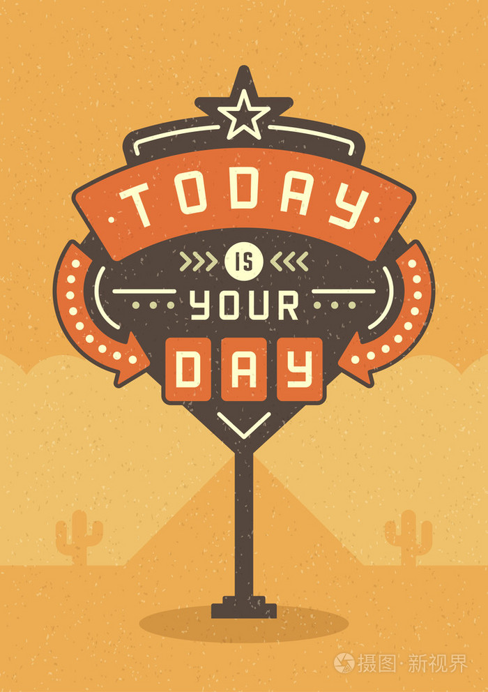 插画 复古标志广告牌印刷报价海报设计.今天是你的一天.
