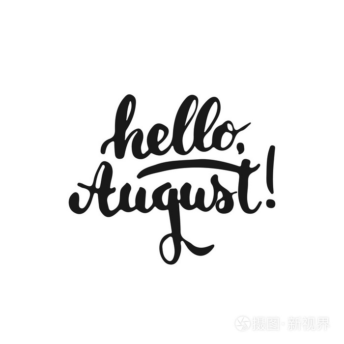 手绘排版字体短语hello,august孤立于
