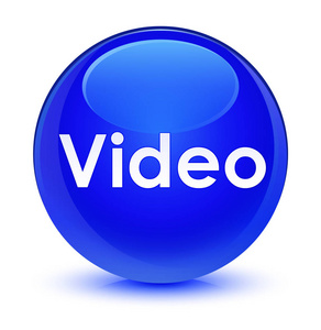 视频玻璃蓝色圆形按钮