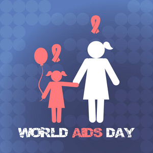 矢量的概念在世界艾滋病日。母亲和女儿牵手。帮助生病的人