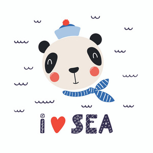 手绘制斯堪的纳维亚风格的可爱滑稽的熊猫水手帽和围巾与刻字引述我爱海, 概念为儿童打印, 矢量, 插图