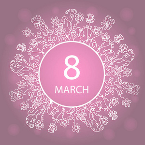 3月8日。快乐的妇女节。圆形框架与花卉和草药。假日销售, 贺卡, 传单, 请柬的概念设计