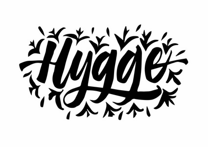 丹麦生活方式概念hygge 刻字.意思是: 舒适.画笔笔的现代风格.