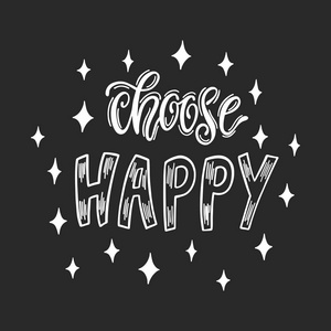 选择快乐吧。关于幸福的手写励志报价。字体字体设计