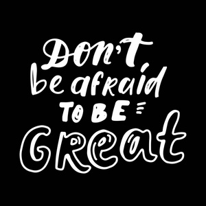 不要害怕成为伟大的人。设计手工刻字