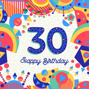 生日快乐三十30年趣味设计与数字, 文本标签和多彩的装饰。是聚会请柬或贺卡的理想选择。Eps10 矢量