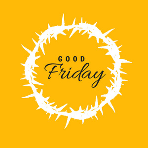 基督教的节日祝福卡星期五, 基督教节日庆祝耶稣受难和他的死亡在加略