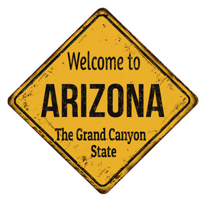 欢迎来到亚利桑那州老式锈迹斑斑的金属牌子
