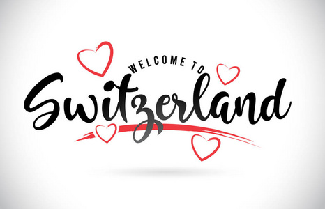 瑞士欢迎使用手写字体和红色爱心矢量图像插图 eps 文字文本照片