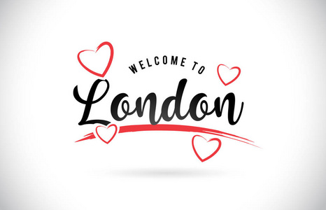 伦敦欢迎文字文字与手写字体和红色爱心矢量图像插图 Eps