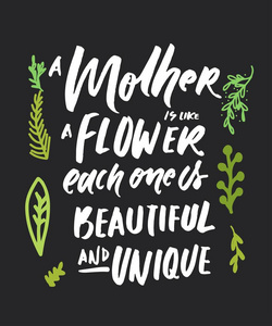 母亲就像一朵花。每一个是美丽和独特的