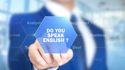 你说英语，在全息界面，视觉屏幕上工作的人吗