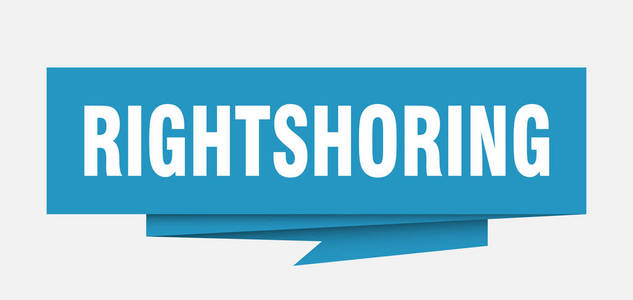 rightshoring 标志。rightshoring 纸折纸语音泡沫。rightshoring 标记。rightshorin