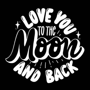 爱你的月亮和背题词的手刻字矢量。版式设计。贺卡