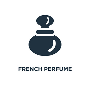 法式香水图标。黑色填充矢量图。白色背景上的法国香水符号。可用于网络和移动