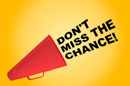 不要错过这个机会 !概念照片