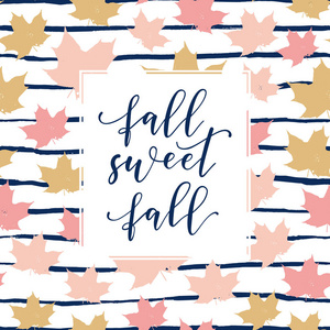 秋天甜蜜的秋天美丽的口号, 时尚海报, 卡片, 衬衫。用桃色粉红色笔划和叶子图案的版式插图。向量秋天背景