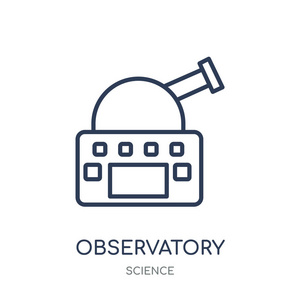 天文台图标。天文台线性符号设计从科学收藏。简单的大纲元素向量例证在白色背景