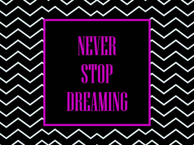 永远不要停止梦想。在框架中题字。矢量图
