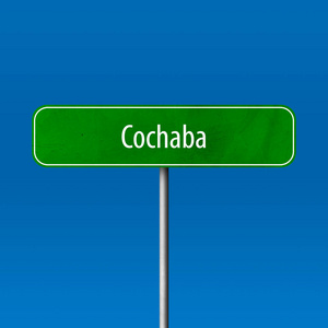 Cochaba镇标志, 地方名字标志