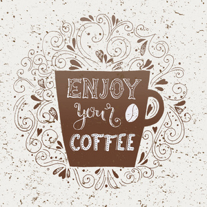 手工画的文字与报价享受您的咖啡。理想的厨房或咖啡馆装饰
