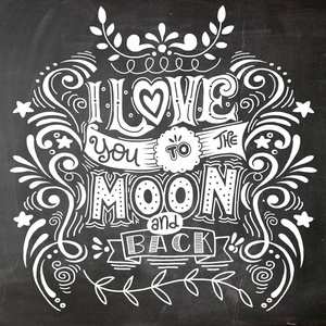 我爱你到月球和背部。手绘制的海报与壮观